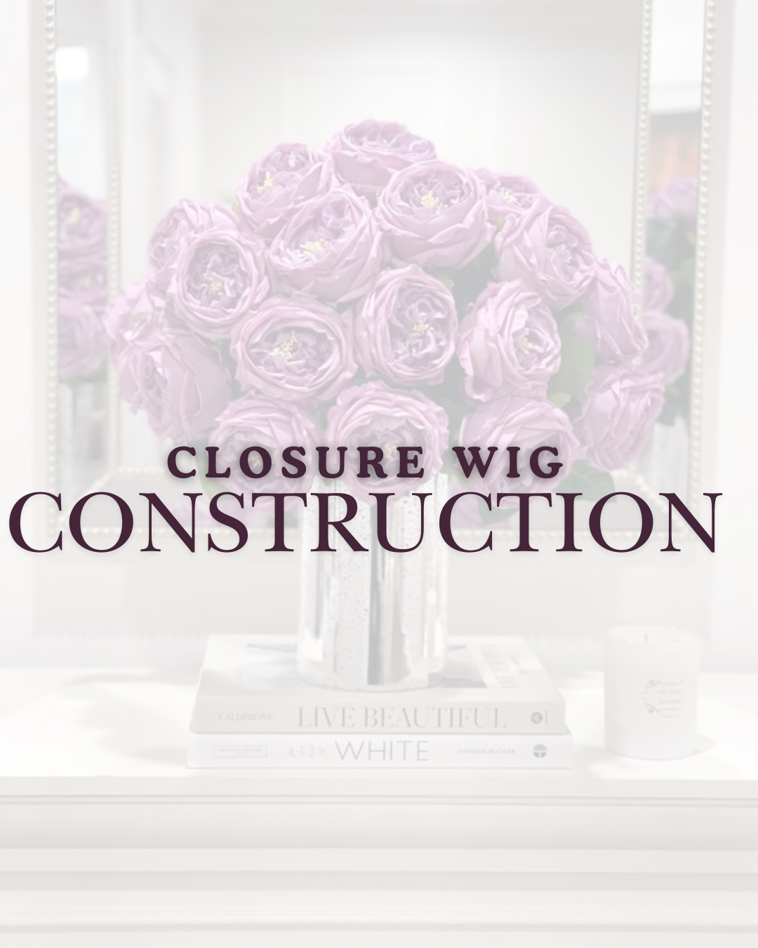 Closure Wig Construction